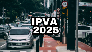 IPVA 2025 - Veja Como Consultar Valores